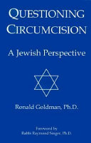 Questioning circumcision : a Jewish perspective /