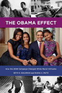 The Obama effect : how the 2008 campaign changed white racial attitudes /