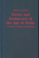 Terror and democracy in the age of Stalin : the social dynamics of repression /