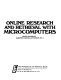 Online research and retrieval with microcomputers /