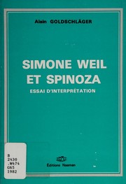 Simone Weil et Spinoza : essai dinterpretation /