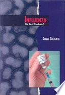 Influenza : the next pandemic? /