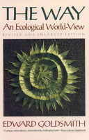 The way : an ecological world-view /