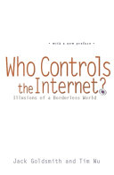 Who controls the Internet? : illusions of a borderless world /