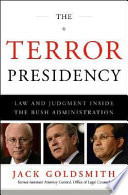 The terror presidency : law and judgment inside the Bush administration /