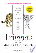 Triggers : creating behavior that lasts-- becoming the person you want to be /