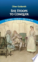 She stoops to conquer /