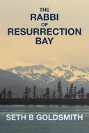 The rabbi of Resurrection Bay : a novel /