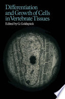 Differentiation and growth of cells in vertebrate tissues /