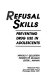 Refusal skills : preventing drug use in adolescents /