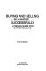 Buying and selling a business, successfully : a proven guide for entrepreneurs /