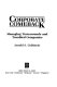 Corporate comeback : managing turnarounds and troubled companies /