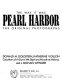 The way it was : Pearl Harbor--the original photographs /