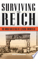 Surviving the Reich : the World War II saga of a Jewish-American GI /