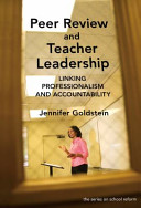 Peer review and teacher leadership : linking professionalism and accountability /