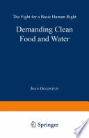 Demanding clean food and water : the fight for a basic human right /