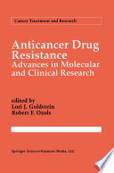 Anticancer Drug Resistance : Advances in Molecular and Clinical Research /