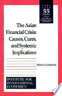 The Asian financial crisis : causes, cures, and systemic implications /
