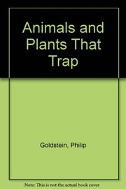 Animals and plants that trap /