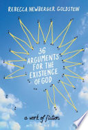 36 arguments for the existence of God : a work of fiction /