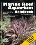 Marine reef aquarium handbook /
