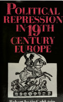 Political repression in 19th century Europe /