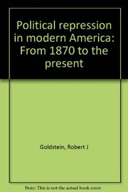 Political repression in modern America from 1870 to the present /