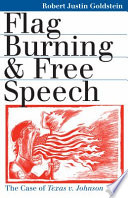 Flag burning and free speech : the case of Texas v. Johnson /