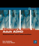 Clinician's guide to adult ADHD : assessment and intervention /