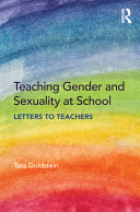 Teaching gender and sexuality at school : letters to teachers /