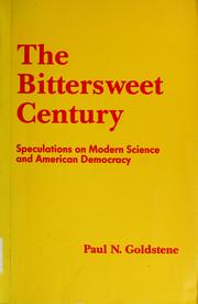 The bittersweet century : speculations on modern science and American democracy /