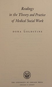 Readings in the theory and practice of medical social work /