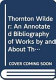 Thornton Wilder, an annotated bibliography of works by and about Thornton Wilder /