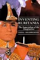 Inventing Ruritania : the imperialism of the imagination /