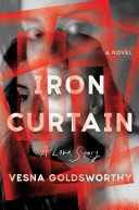 Iron curtain : a love story : a novel /