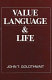 Value, language & life : an essay in theory of value /