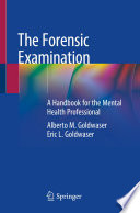 The Forensic Examination : A Handbook for the Mental Health Professional /