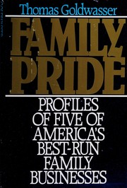 Family pride : profiles of five of America's best-run family businesses /
