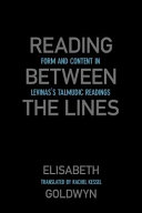 Reading between the lines : form and content in Levinas's Talmudic readings /