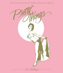 Pretty things : the last generation of American burlesque queens /