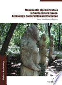 Monumental Polovtsian Statues in Eastern Europe : the Archaeology, Conservation and Protection /