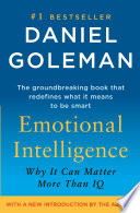 Emotional intelligence : Why It Can Matter More Than IQ /