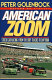 American zoom : stock car racing--from the dirt tracks to Daytona /