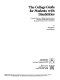 The college guide for students with disabilities : a detailed directory of higher education services, programs, and facilities accessible to handicapped students in the United States /