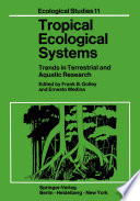Tropical Ecological Systems : Trends in Terrestrial and Aquatic Research /