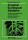 Tropical ecological systems ; trends in terrestrial and aquatic research /