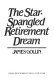 The star spangled retirement dream /