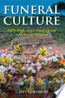 Funeral culture : AIDS, work, and cultural change in an African kingdom /