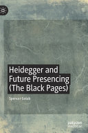 Heidegger and future presencing (the black pages) /