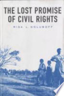 The lost promise of civil rights /